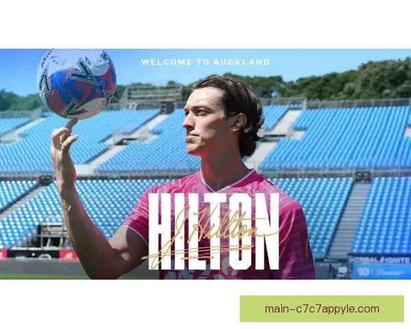 官方奥克兰FC签吉米希尔顿